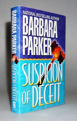 Item #15925 Suspicion of Deceit [Suspicion Series #3]. Barbara Parker