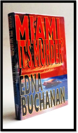 Item #15929 Miami, It's Murder [Book 2 The Britt Montero Mysteries]. Edna Buchanan