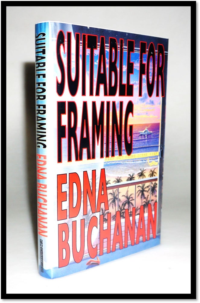 Item #15935 Suitable For Framing [Britt Montero Mysteries # 3]. Edna Buchanan.