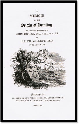 A Memoir on the Origin of Printing In a Letter Addressed to John Topman, Esq.