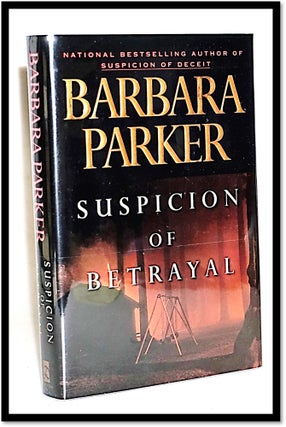 Item #15983 Suspicion of Betrayal [Suspicion Series #4]. Barbara Parker