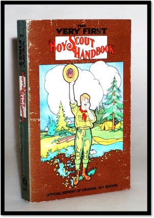 Item #16003 The Very First Boy Scout Handbook (Official Reprint of Original 1911 Edition). Boy...