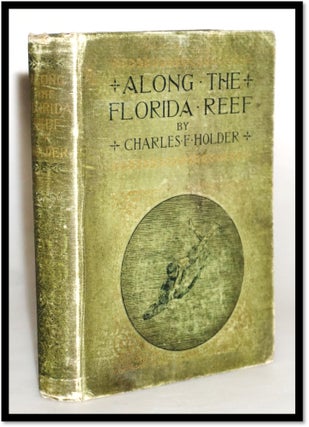Item #16015 Along the Florida Reef. Charles F. Holder, 1851–1915