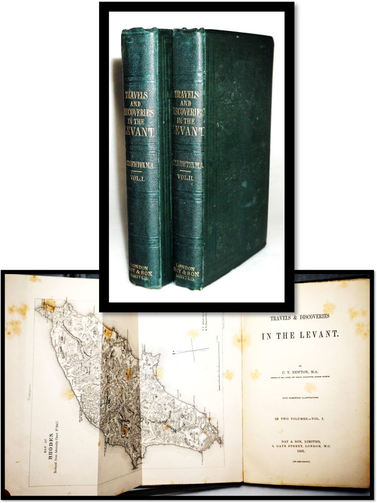 Travels and Discoveries in The Levant. C. T. Newton, Charles Thomas.