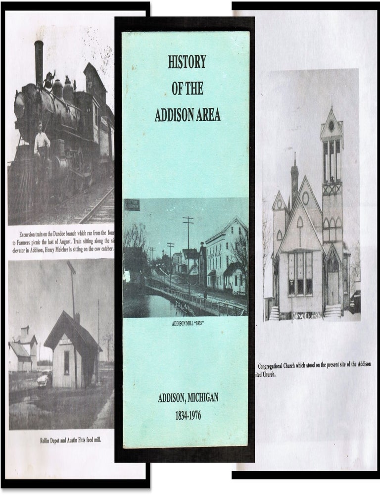 Item #16077 History of the Addison Area; Addison, Michigan 1834-1976. Author Not Stated.