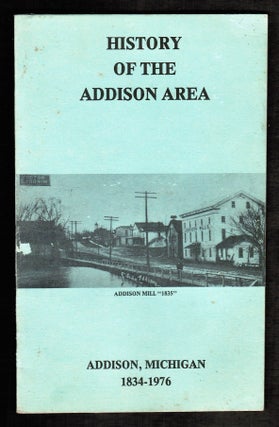 History of the Addison Area; Addison, Michigan 1834-1976