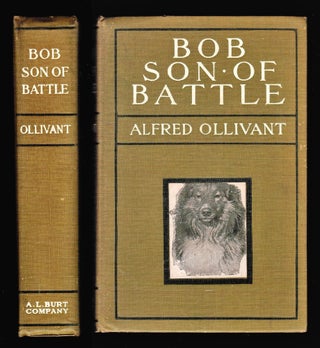 Item #16079 Bob Son of Battle. Alfred Ollivant
