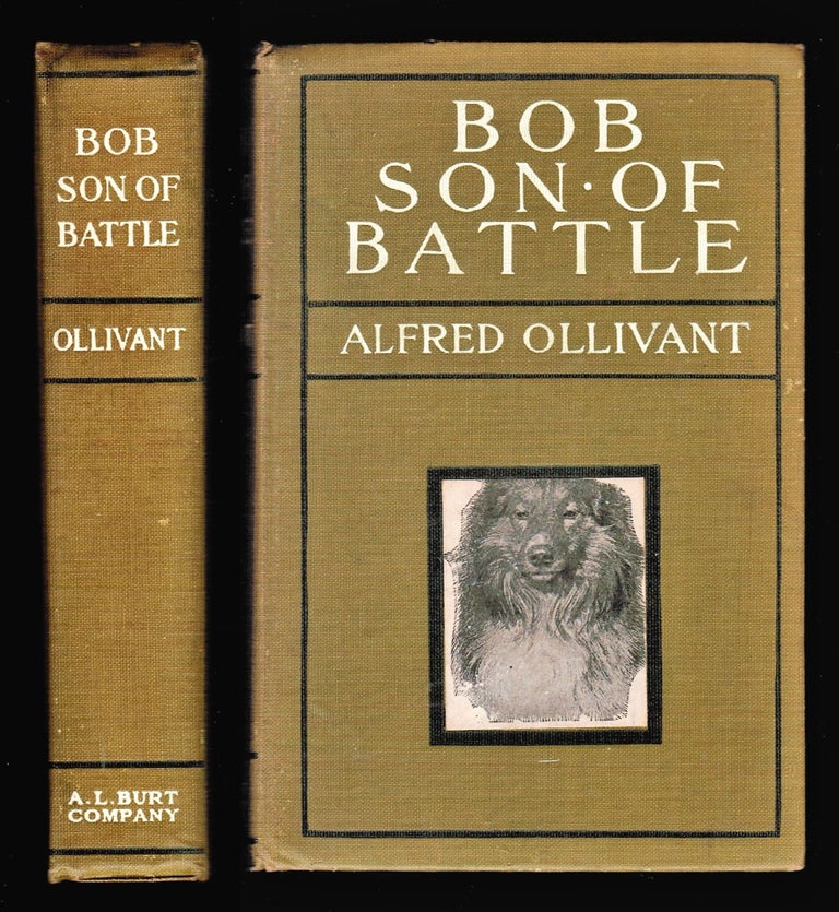 Item #16079 Bob Son of Battle. Alfred Ollivant.