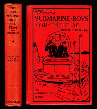 Item #16081 The Submarine Boys' for the Flag or Deeding Their Lives to Uncle Sam [Number 6]....