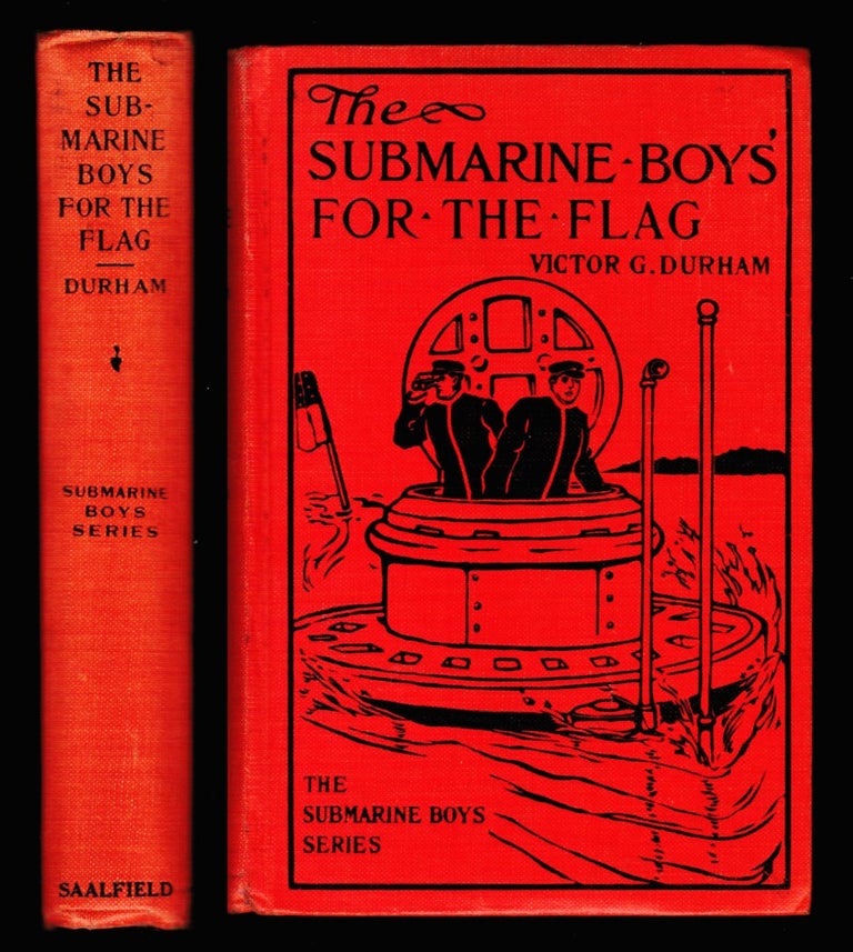 Item #16081 The Submarine Boys' for the Flag or Deeding Their Lives to Uncle Sam [Number 6]. Victor G. Durham.