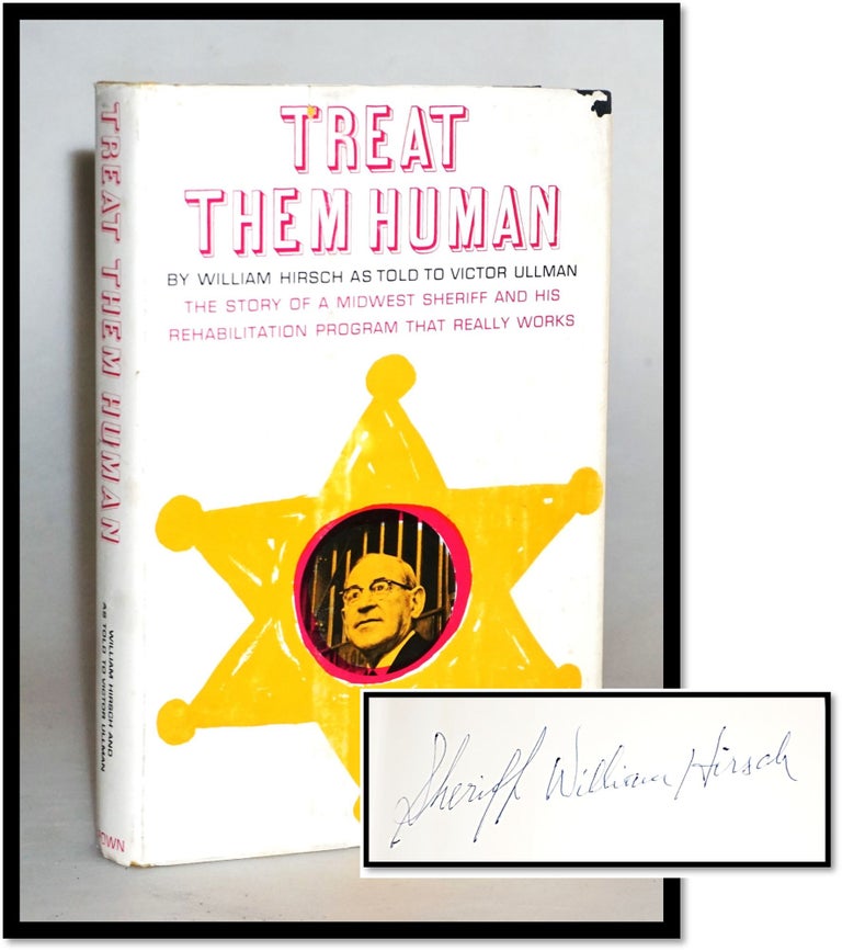 Item #16119 Treat Them Human [Criminal Justice]. William Hirsch, as told to Victor Ullman.