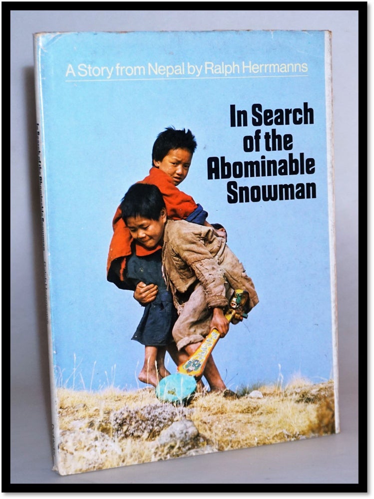 Item #16171 [Katmandu] In Search of the Abominable Snowman. A Story from Nepal. Ralph Herrmanns.