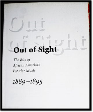 Out of Sight: The Rise of African American Popular Music, 1889–1895 (American Made Music Series)