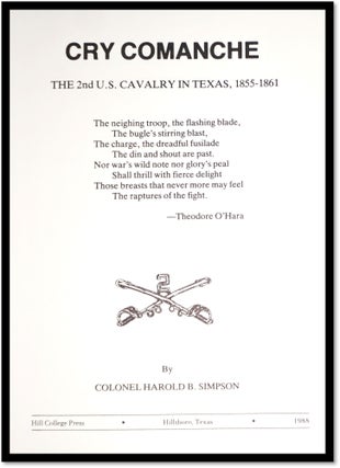 Cry Comanche: The 2nd U.S. Cavalry in Texas, 1855-1861