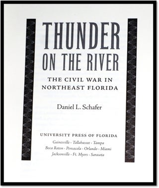 Thunder on the River: The Civil War in Northeast Florida [Jacksonville]