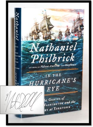 In the Hurricane's Eye: The Genius of George Washington and the Victory at Yorktown (The American. Nathaniel Philbrick.