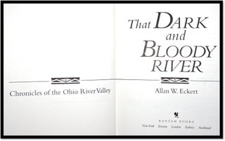 That Dark and Bloody River: Chronicles of the Ohio River Valley