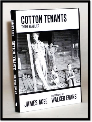 Item #16251 Cotton Tenants: Three Families. James Agee