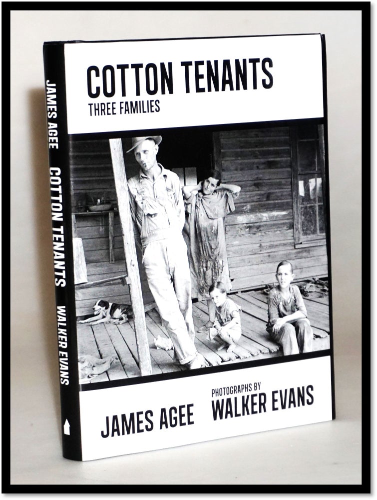 Item #16251 Cotton Tenants: Three Families. James Agee.