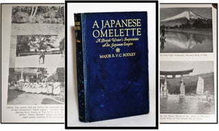 Item #16267 A Japanese Omelette;: A British writer's impressions on the Japanese empire, R. V. C....