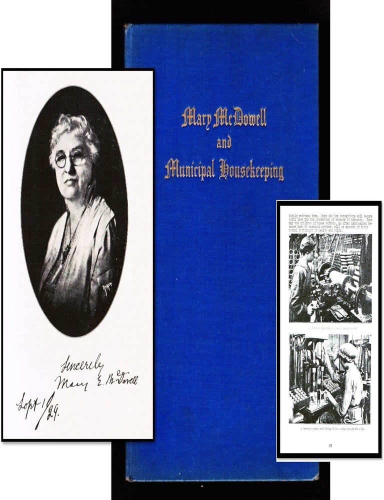 Item #16269 Municipal Housekeeping: A Symposium Women's Political Activism in Chicago, 1890-1920. Mary McDowell, Principle Author, Caroline Miles Hill, Compiler.