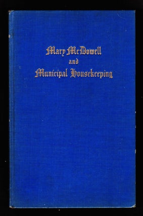 Municipal Housekeeping: A Symposium Women's Political Activism in Chicago, 1890-1920.