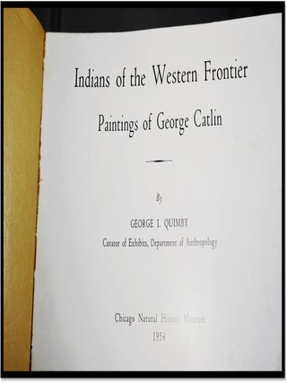 Indians of the Western Frontier. The Paintings of George Catlin