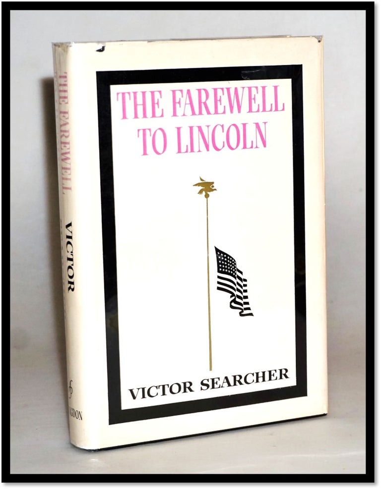 Item #16298 The Farewell to Lincoln. Victor Searcher.