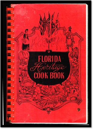 Item #16327 Florida Heritage Cookbook. Women of the Florida Symphony Society