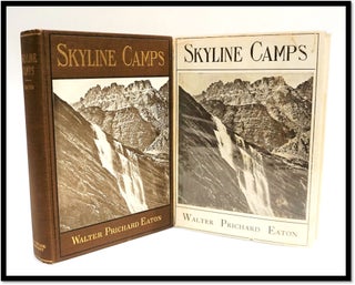 Item #16341 Skyline Camps: A Notebook of a Wanderer in Our Northwestern Mountains. Walter...