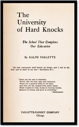 The University of Hard Knocks. The School That Completes Our Education