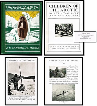 Item #16375 Children of the Arctic. [Greenland] [Robert E. Peary] [Inuit / Eskimo]. Marie...