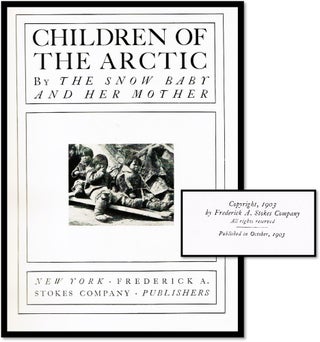 Children of the Arctic. [Greenland] [Robert E. Peary] [Inuit / Eskimo]