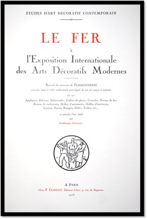 LE FER a l'Exposition Internationale de Arts Decoratifs Modernes..... [The Iron at the International Exhibition of Modern Decorative Arts.] [Art Deco]