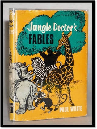Item #16389 Jungle Doctor's Fables. Paul White