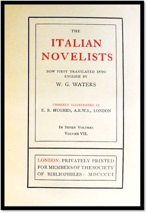 The Italian Novelists. Now First Translated Into English. Choicely Illustrated By E. R. Hughes. in Seven Volumes