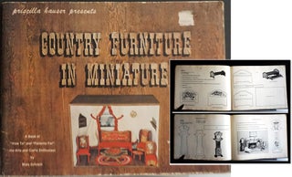Item #16411 Country Furniture in Miniature [Two Books in One]. Priscilla Hauser Mary Schreck