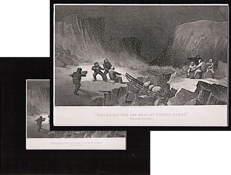 Item #16423 Steel Engraving 'Crossing the Ice Belt at Coffee Gorge'. c1856 from Elisha Kent Kane's Explorations in the Tears 1853, 54, 55 Volume 1
