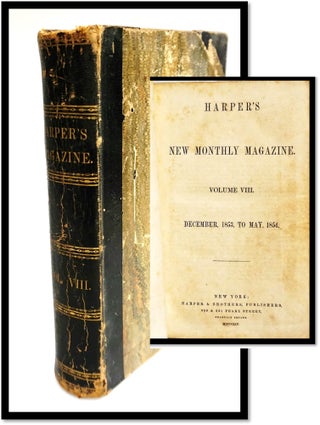 Item #16444 Harper's New Monthly Magazine Volume VIII December 1853, to May, 1854. Charles...