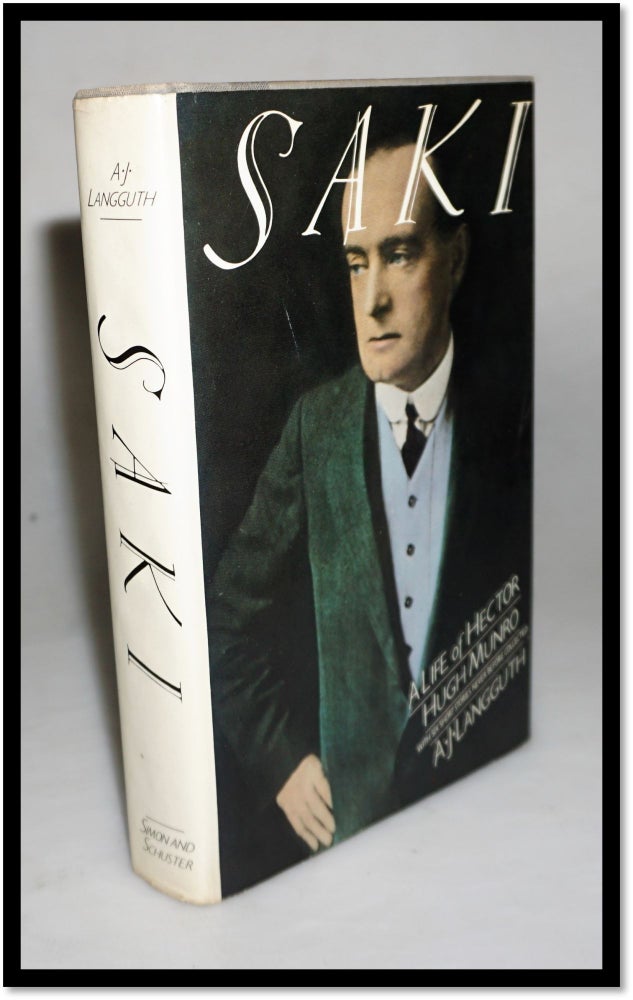 Item #16446 Saki. A Life of Hector Hugh Munro with Six Short Stories Never Before Collected. A. J. Langguth.