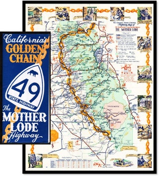 Item #16455 The Golden Chain Council Highway Map of The Northern and Southern Mines The Mother...