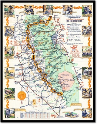 The Golden Chain Council Highway Map of The Northern and Southern Mines The Mother Load [Central California Highway Map c1962]
