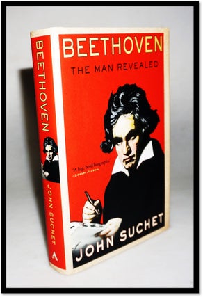 Item #16473 Beethoven: The Man Revealed. John Suchet