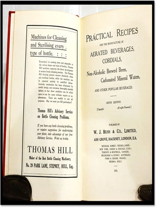 Practical Recipes for the Manufacture of Aerated Beverages, Cordials, Non-Alcoholic Brewed Beers, Carbonated Minerals, and Other Popular Beverages.