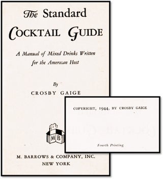 The Standard Cocktail Guide, A Manual of Mixed Drinks Written for the American Host. [Cocktails, Mixology]
