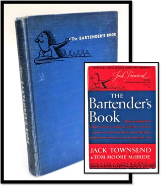 Item #16535 The Bartender's Book: Being a History of Sundry Alcoholic Potations, Libations, and...