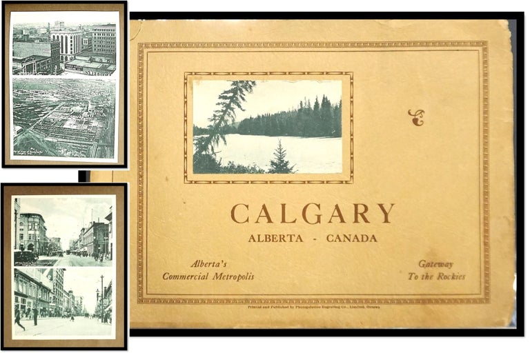 Calgary “City of the Foothills” and “Alberta’s Commercial. Chamber of Commerce.