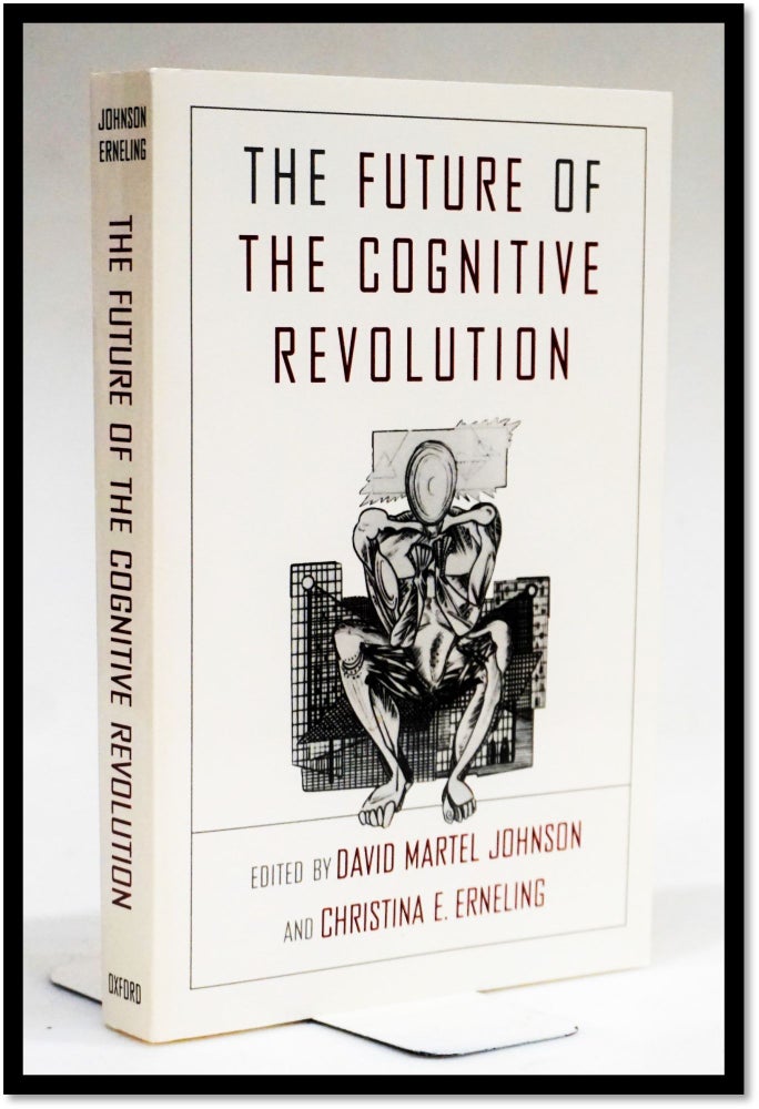 Item #16545 The Future of the Cognitive Revolution [Cognitive Psychology]. David Martel Johnson, Christina Erneling.