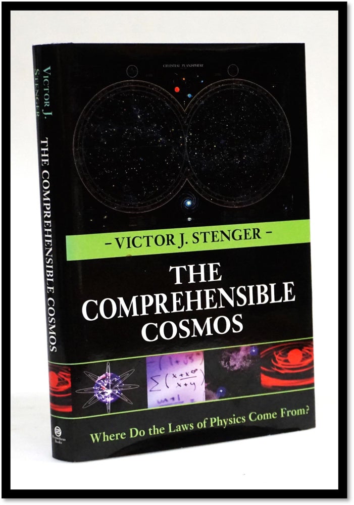 Item #16550 The Comprehensible Cosmos: Where Do the Laws of Physics Come From? [Metaphysics]. Victor J. Stenger.