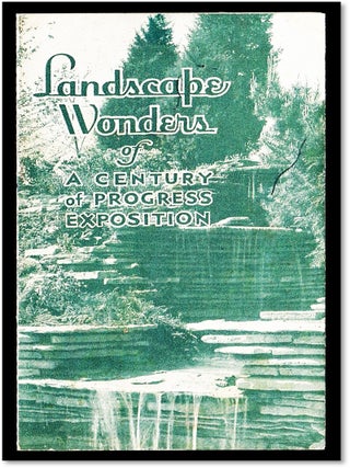 Landscape Wonders of a Century of Progress 1933-34 Chicago World’s Fair